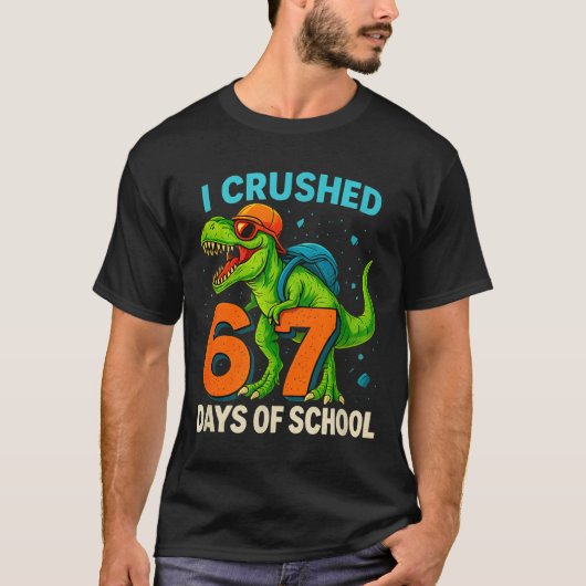 100 Days Of School I Crushed 67 Days Of School Stu Tシャツ (正面)