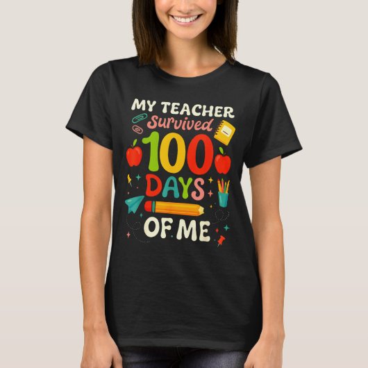 100 Days Of School My Teacher Survived 100 Days Of Tシャツ (正面)