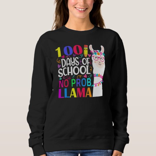 100 Days Of School No Prob Llama Llama Teacher And スウェットシャツ (正面)