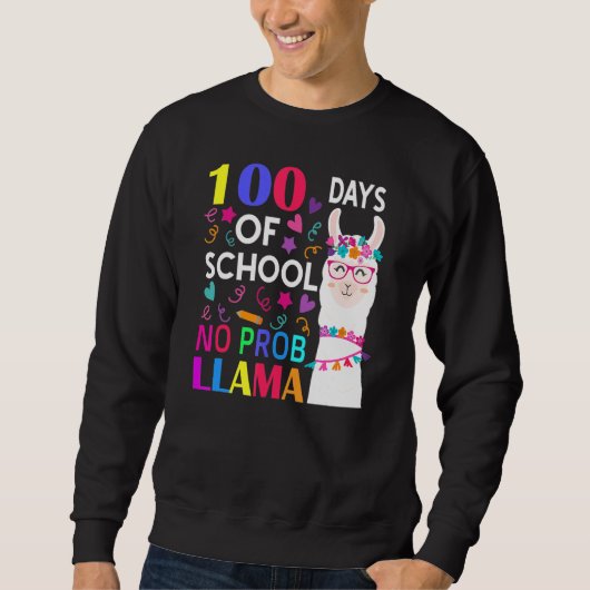 100 Days Of School No Prob Llama Llama Teacher Stu スウェットシャツ (正面)
