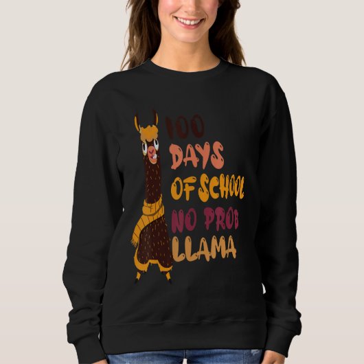 100 Days Of School No Prob Llama Llama Teachers St スウェットシャツ (正面)
