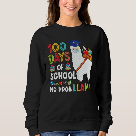100 Days Of School No Probllama Llama Happy 100th  スウェットシャツ (正面)
