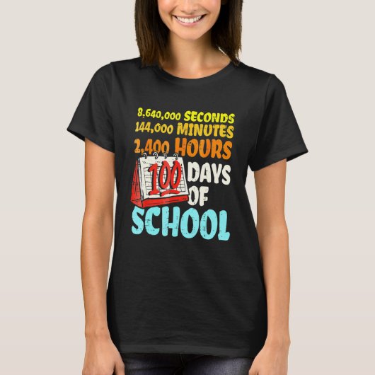100 Days Of School Seconds Minutes Hours 100th Day Tシャツ (正面)