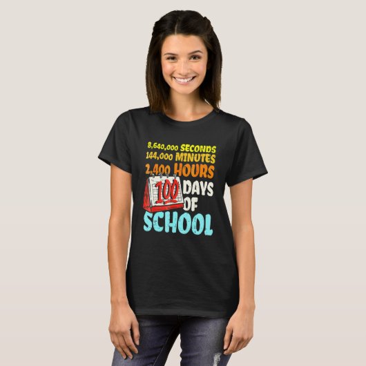 100 Days Of School Seconds Minutes Hours 100th Day Tシャツ (正面フル)