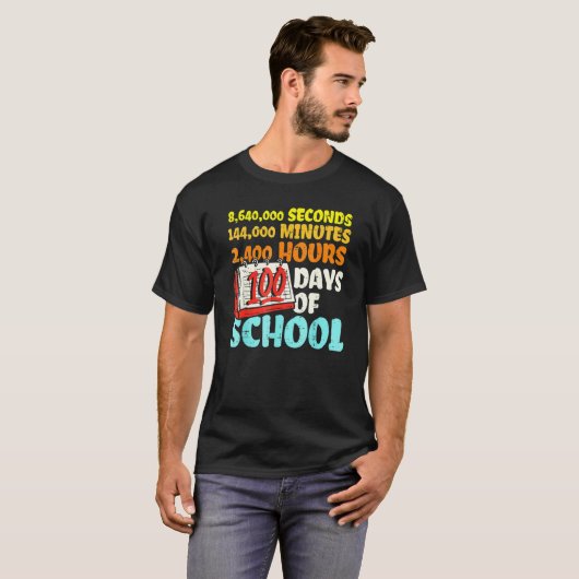 100 Days Of School Seconds Minutes Hours 100th Day Tシャツ (正面フル)
