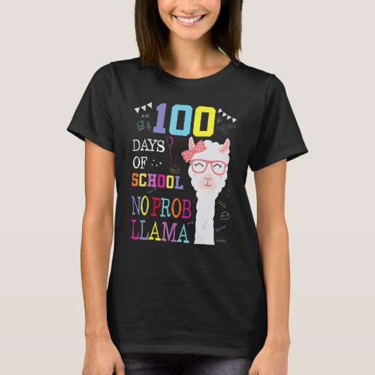 100 Days Of School Shirt No Probllama Llama 100th  Tシャツ (正面)