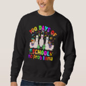 100 Days of School Shirt No Probllama Llama for Te スウェットシャツ (正面)