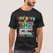 100 Days of School Teacher Virtual Learning Still Tシャツ (正面)