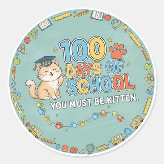 100 Days of School You Must Be Kitten  ラウンドシール (正面)