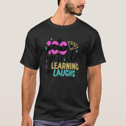 100 Days of Sparkle Learning and Laughs 100th Day  Tシャツ (正面)