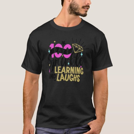 100 Days of Sparkle Learning and Laughs 100th Day  Tシャツ (正面)
