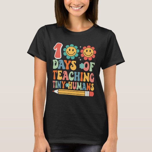 100 Days Of Teaching Tiny Humans 100 Days Of Schoo Tシャツ (正面)