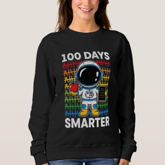 100 Days Smarter Space Astronaut 100th Day School  スウェットシャツ (正面)