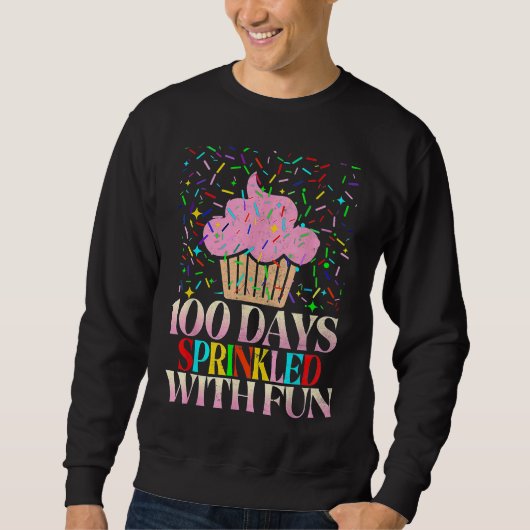 100 Days Sprinkled With Fun Cupcake 100th Day Of S スウェットシャツ (正面)