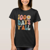 100 Days Y'all Teacher or Student 100th Day of sch Tシャツ (正面)