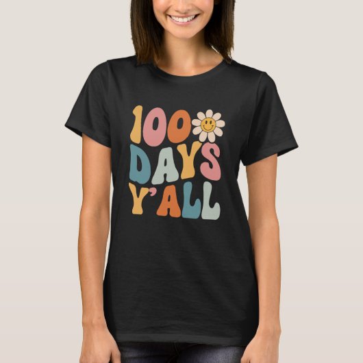 100 Days Y'all Teacher or Student 100th Day of sch Tシャツ (正面)