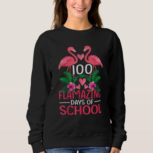 100 Flamazing Days Of School Flamingo 100th Day Fo スウェットシャツ (正面)