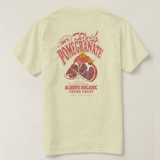 "100% Fresh Pomegranate" – Organic Fruit Lover Tee Tシャツ (デザイン裏面)