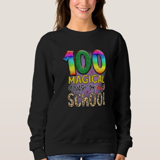 100 Magical Days Of School  Student Teacher  1 スウェットシャツ (正面)