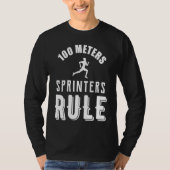 100 Meters Sprinters Rule Tシャツ (正面)