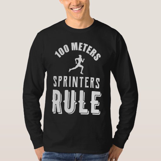 100 Meters Sprinters Rule Tシャツ (正面)