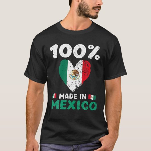 100 Percent Made In Mexico Funny Saying Mexican Fl Tシャツ (正面)