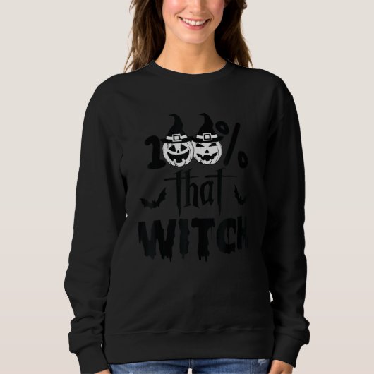100 Percent That Witch Smile Pumpkin Dripping Text スウェットシャツ (正面)