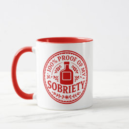 100% Proof of My Sobriety - Mug マグカップ