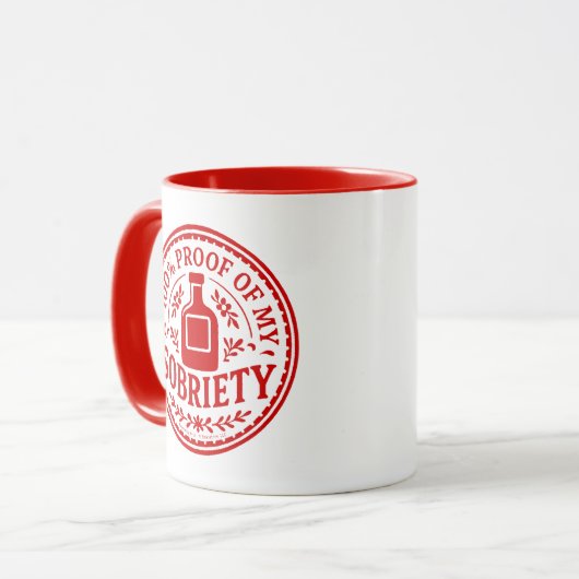 100% Proof of My Sobriety - Mug マグカップ (正面左)