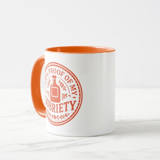 100% Proof of My Sobriety - Mug マグカップ (正面左)