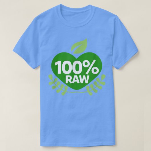 100 Raw Organic Plant Based Diet Vegetarians Tシャツ (デザイン正面)