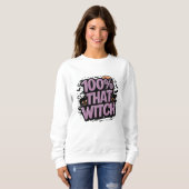 100% That Witch ハロウィン スウェットシャツ (正面フル)