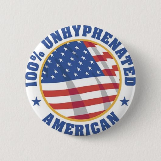 100% UNHYPENATEDのアメリカ人 缶バッジ (正面)