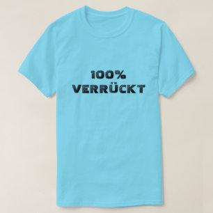 100% verruckt 100 熱狂する% tシャツ