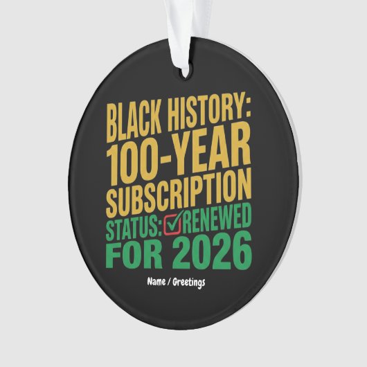 100-Year Black History Subscription Status Renewed オーナメント (正面)