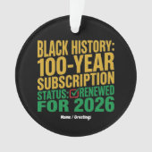 100-Year Black History Subscription Status Renewed オーナメント (正面)