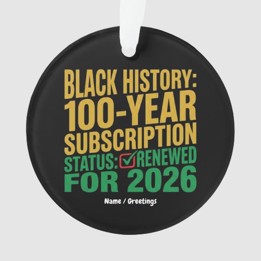 100-Year Black History Subscription Status Renewed オーナメント (正面)