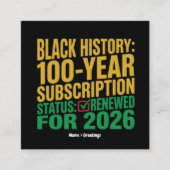 100-Year Black History Subscription Status Renewed スクエア名刺 (正面)
