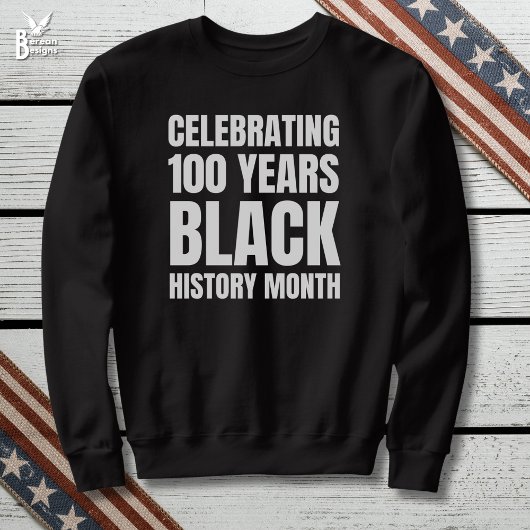 100 Years Anniversary Black HIstory Month スウェットシャツ