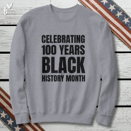 100 Years Centenary Black HIstory Month スウェットシャツ