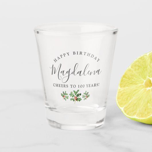 100th Birthday Holly December Birth Flower Custom ショットグラス (正面)
