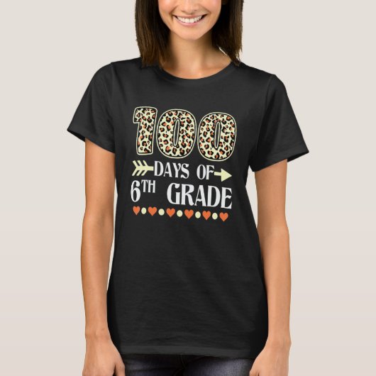 100th Day Of 6th Grade Teachers 100 Days Of School Tシャツ (正面)