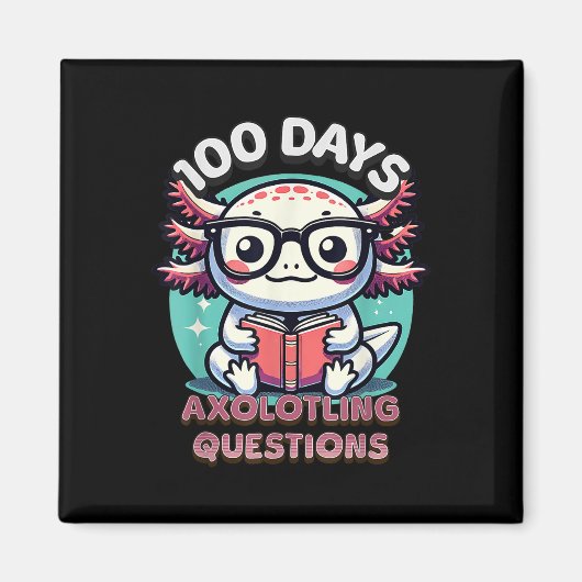 100th Day Of School 100おもしろい日I Axolotl Quest マグネット (正面)