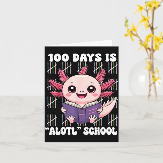 100th Day Of School 100 Days Is Alotl School Axolo カード (黄色い花)