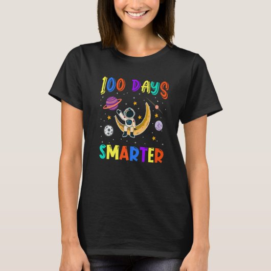 100th Day Of School 100 Days Smarter Space Astrona Tシャツ (正面)
