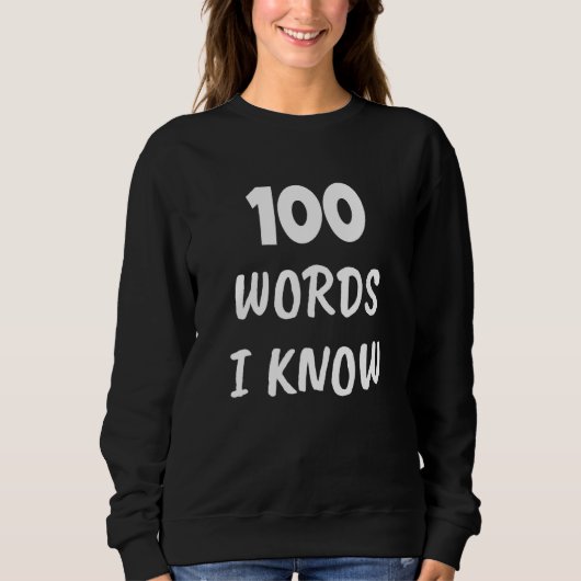 100th Day Of School 100 Word I Know   Teacher Stud スウェットシャツ (正面)