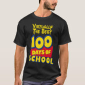 100th day of school  for teachers Virtually the be Tシャツ (正面)