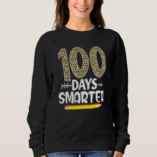 100th Day Of School Smarter Teachers Kids Happy 10 スウェットシャツ (正面)