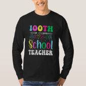 100th Day Of School Teacher  Student Teacher Tシャツ (正面)