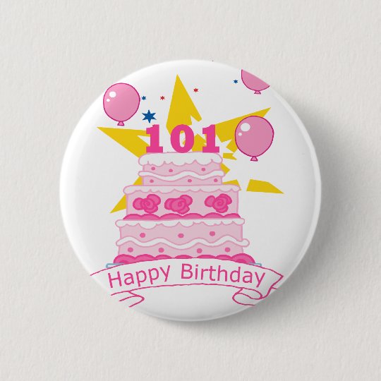 101歳のお誕生日ケーキ 缶バッジ Zazzle Co Jp